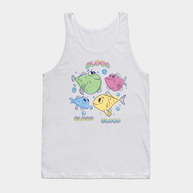 Multi-colored fish say Bloop Bloop Bloop Tank Top by Luxinda